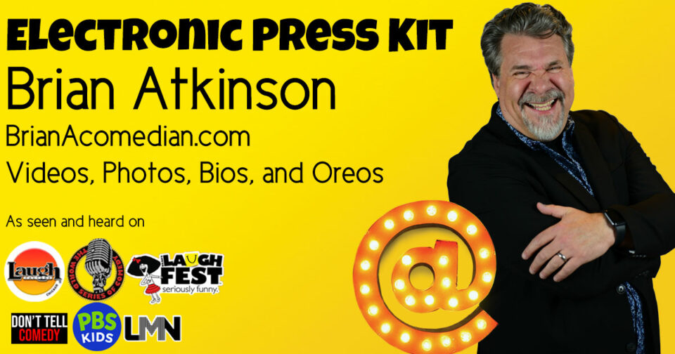 Brian Atkinson Comedian Electronic Press Kit, Videos, Photos, Bios, and Oreos