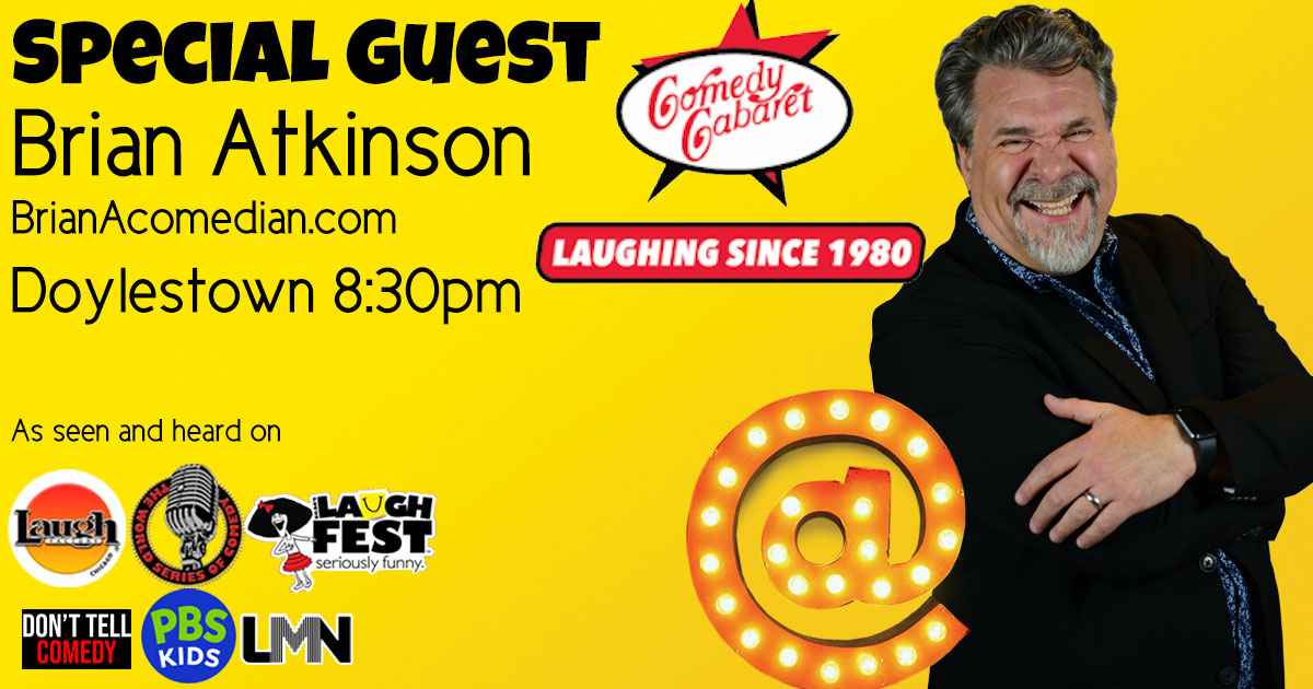 Brian Atkinson is the special guest comic at the Comedy Cabaret Comedy Club, Bucks County, PA on Saturday, August 24.